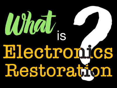 What is electronics restoration